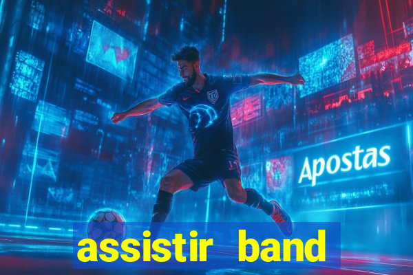 assistir band sports ao vivo gratis